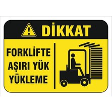 Vizyon Trafik Forklifte Aşırı Yük Yükleme Levhası Vim 005