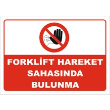 Vizyon Trafik Forklift Hareket Sahasında Bulunma Levhası Vim 025