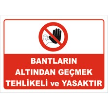 Vizyon Trafik Bantların Altından Geçmek Tehlikeli ve Yasaktır Levhası