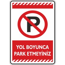 İsg Tabelam 25x35cm/Fosforlu Kompozit/ Yol Boyunca Park Etmeyiniz