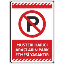 İsg Tabelam 25x35cm/kompozit/Müşteri Harici Araçların Park Etmesi Yasaktır