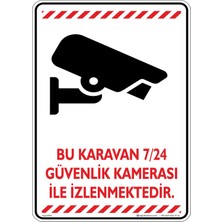 İsg Tabelam 25x35cm/kompozit/Bu Karavan 7/24 Güvenlik Kamerası ile Izlenmektedir.