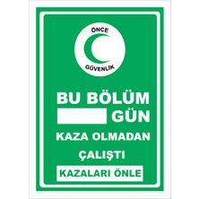 Vizyon Trafik Bu Bölüm .. Gündür Kaza Olmadan Çalıştı Levhası 15X21 cm Galvaniz Saç 0,4 mm