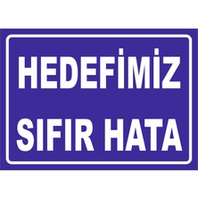 Vizyon Trafik Hedefimiz Sıfır Hata 15X21 cm Galvaniz Saç 0,4 mm