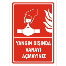 Vizyon Trafik Yangın Dışında Vanayı Açmayınız - Isg Levhası  15X21 cm Galvaniz Saç 0,4 mm