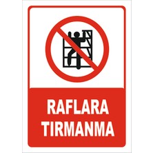 Vizyon Trafik Raflara Tırmanma Levhası 15X21 cm 0.4 mm Galvaniz Saç