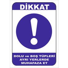 Vizyon Trafik Dolu ve Boş Tüpleri Ayrı Yerlerde Muhafaza Et Levhası 15X21 cm 0.4 mm Galvaniz Saç