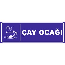 Vizyon Trafik Çay Ocağı Levhası 10X30 3 mm Dekota