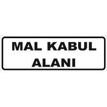 Vizyon Trafik Mal Kabul Alanı Levhası 10X30 3 mm Dekota