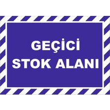 Vizyon Trafik Geçici Stok Alanı Levhası 15X21 cm 0.4 mm Galvaniz Saç