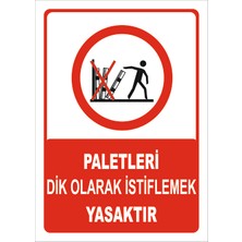 Vizyon Trafik Paletleri Dik Olarak Istiflemek Yasaktır Levhası 15X21 cm 0.4 mm Galvaniz Saç
