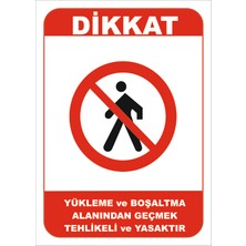Vizyon Trafik Yükleme ve Boşaltma Alanından Geçmek Tehlikeli ve Yasaktır Levhası 15X21 cm 0.4 mm Galvaniz Saç