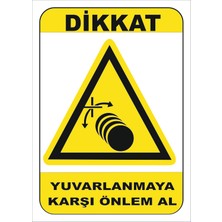 Vizyon Trafik Yuvarlanmaya Karşı Önlem Al Levhası 15X21 cm 0.4 mm Galvaniz Saç