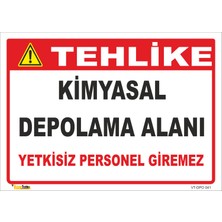 Vizyon Trafik Kimyasal Depolama Alanı Yetkisiz Personel Giremez Levhası 15X21 cm Sticker