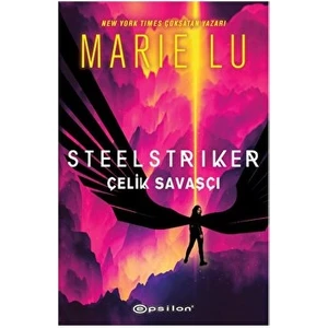 Steelstriker: Çelik Savaşçı - Marie Lu