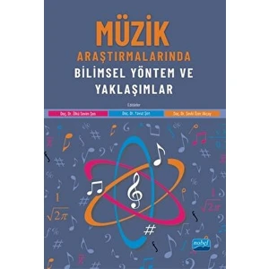 Müzik Araştırmalarında Bilimsel Yöntem ve Yaklaşımlar