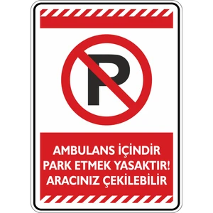 İsg Tabelam 25x35cm/Kompozit/ Ambulans Içindir Park Etmek Yasaktır Aracınız Çekilebilir