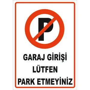 Vizyon Trafik Garaj Girişi Lütfen Park Etmeyiniz Levhası