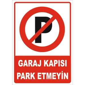 Garaj Kapısı Park Etmeyin Levhası