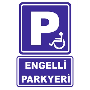 Vizyon Trafik Engelli Park Yeri Levhası