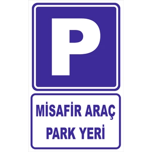 Vizyon Trafik P Misafir Araç Park Yeri Levhası