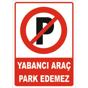 Vizyon Trafik Yabancı Araç Park Edemez Levhası