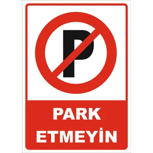 Vizyon Trafik Park Etmeyin Levhası