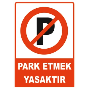 Vizyon Trafik Park Etmek Yasaktır Levhası