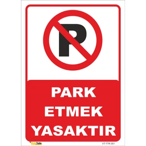 Vizyon Trafik Park Etmek Yasaktır Levhası