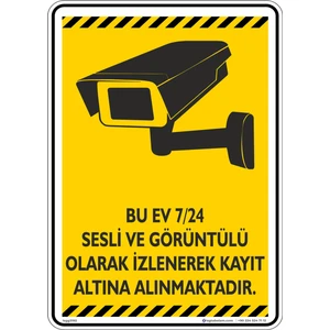 Bu Ev 7/24 Güvenlik Kamerası İle İzlenmektedir./V5/25x35cm/dekota