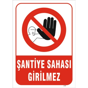 Şantiye Sahası Girilmez Levhası