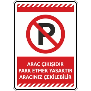 İsg Tabelam 25x35cm/Dekota/ Araç Çıkışıdır Park Etmek Yasaktır Aracınız Çekilebilir