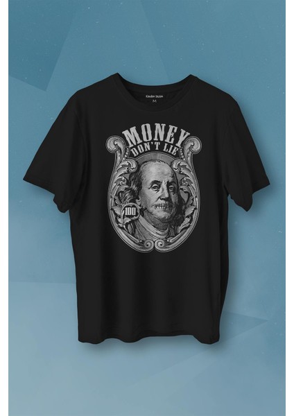 Money Dont Lie Keep It 100 Dollars Usd Money Baskılı Tişört Unisex T-Shirt10