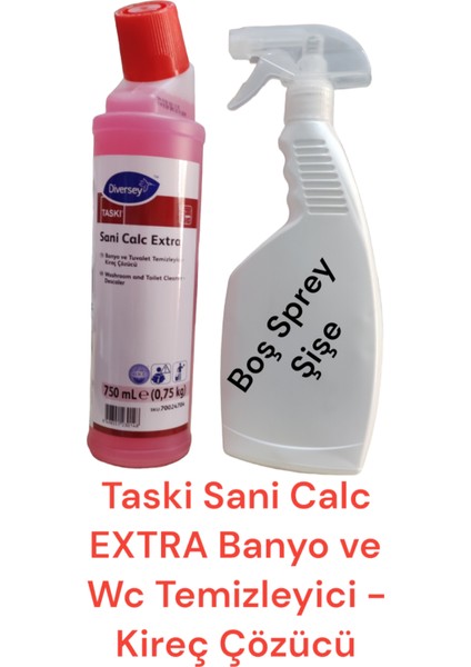 Taskı Sani Calc Extra Banyo ve Wc Temizleyici 2si Arada 750ML+ Boş Sprey Şişe 500ML 1rer Adet