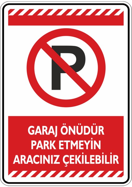 Garaj Önüdür Park Etmeyin Aracınız Çekilebilir/25x35cm/kompozit