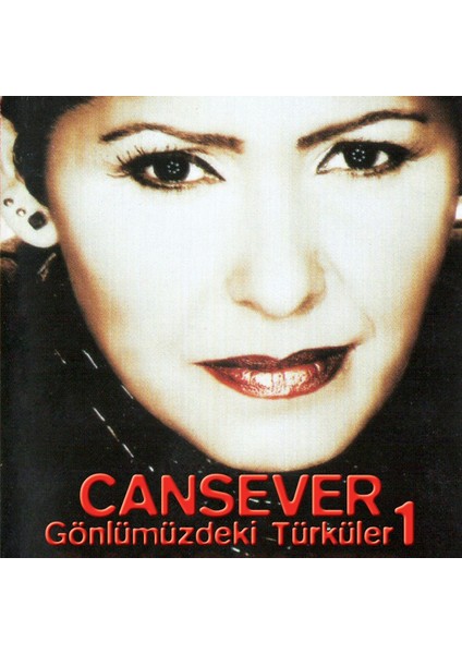 Cansever - Gönlümüzdeki Türküler 1(Cd)