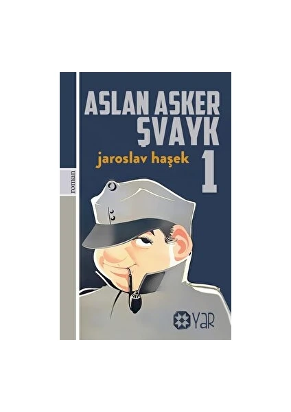 Yar Yayınları Aslan Asker Şvayk 1 – Jaroslav Haşek