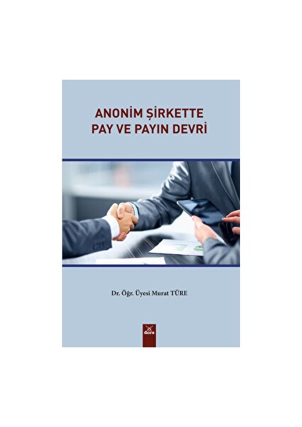 Anonim Şirkette Pay ve Payın Devri