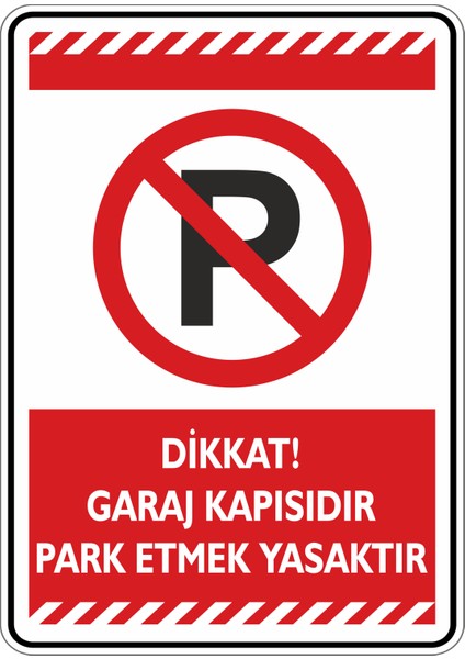 25x35cm/Etiket/ Dikkat Garaj Kapısıdır Park Etmek Yasaktır