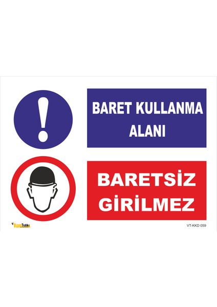 Baret Kullanma Alanı Baretsiz Girilmez Levhası