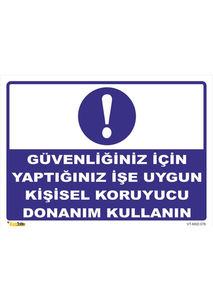 Güvenliğiniz Için Yaptığınız İşe Uygun Kişisel Koruyucu Donanım Kullanın Levhası