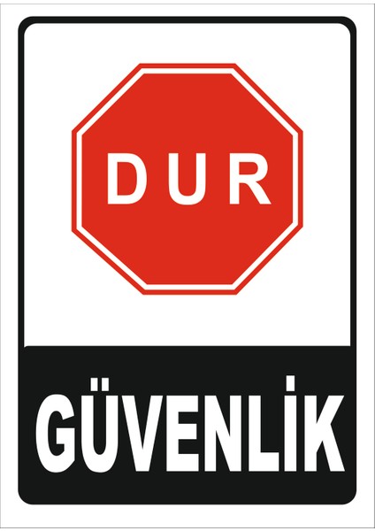 Dur Güvenlik Levhası
