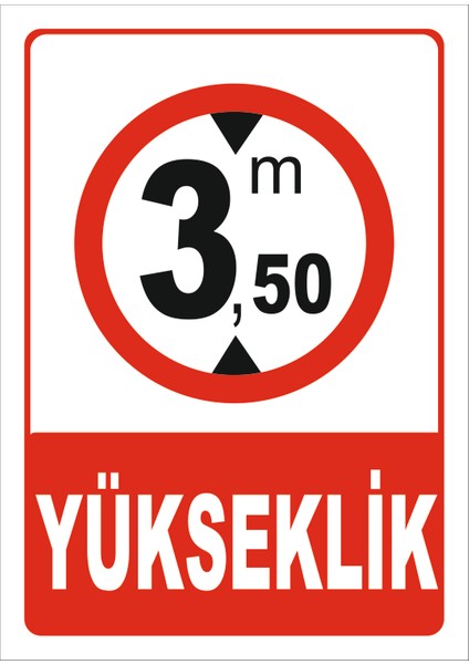 Yükseklik (Azami 3.50 ) Levhası Istediğiniz Ölçüyü Sipariş Esnasında Mesaj Bölümünde Belirtiniz