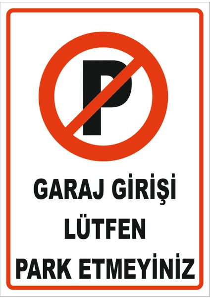 Garaj Girişi Lütfen Park Etmeyiniz Levhası