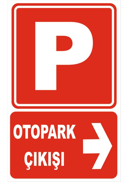 Otopark Çıkişı Sağ Yön Levhası