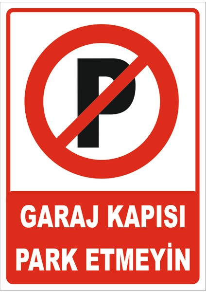 Garaj Kapısı Park Etmeyin Levhası