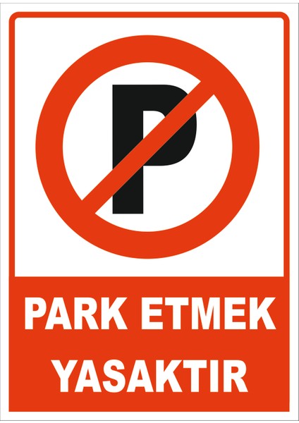 Park Etmek Yasaktır Levhası