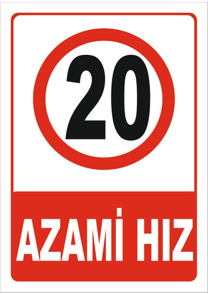 Azami Hız 20 Levhası
