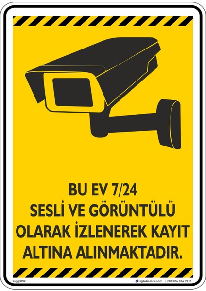 Bu Ev 7/24 Güvenlik Kamerası İle İzlenmektedir./V5/25x35cm/dekota