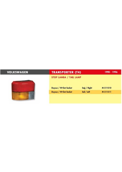 Stop Lamba Vw Transporter T4 Sol Sarı Duysuz 701945112 511511